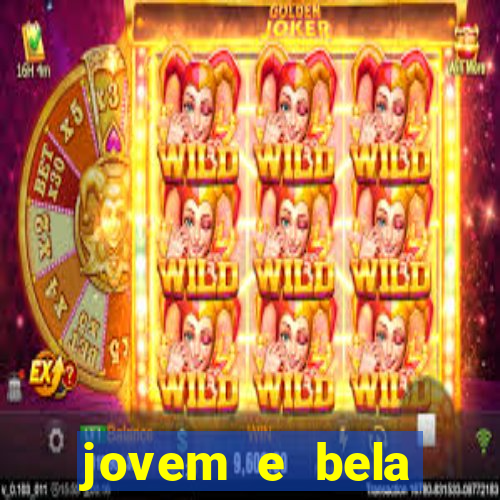 jovem e bela dublado download